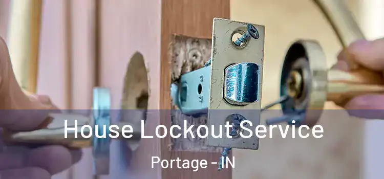 House Lockout Service Portage - IN